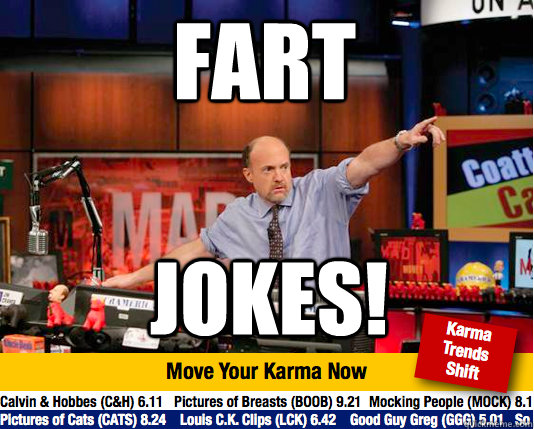 Fart Jokes! - Fart Jokes!  Mad Karma with Jim Cramer