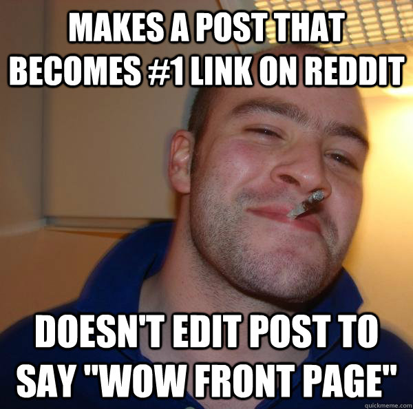 makes a post that becomes #1 link on reddit doesn't edit post to say 
