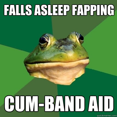 falls asleep fapping cum-band aid  Foul Bachelor Frog