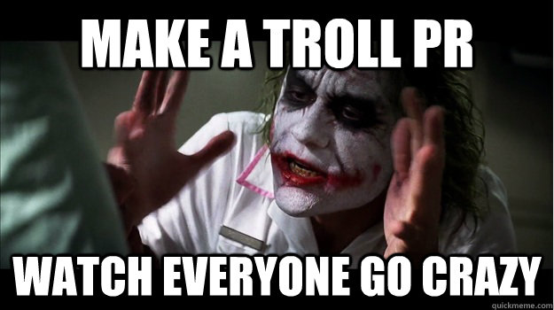 Make a troll pr Watch everyone go crazy  Joker Mind Loss