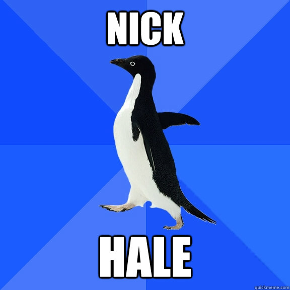 Nick Hale  Socially Awkward Penguin