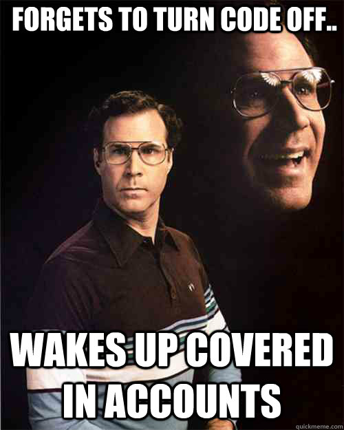 Forgets to turn CODE off.. Wakes up covered in accounts  will ferrell