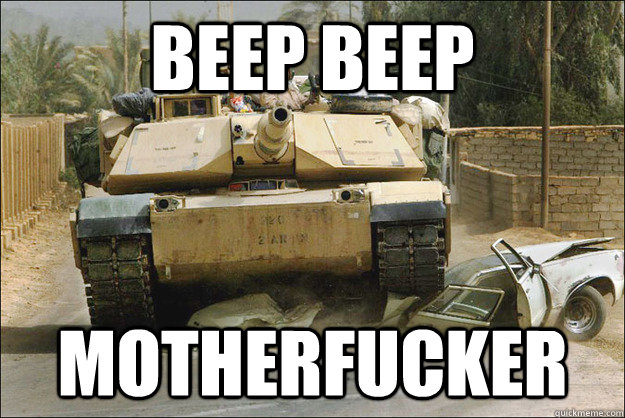 beep beep motherfucker  Beep Beep Motherfucker