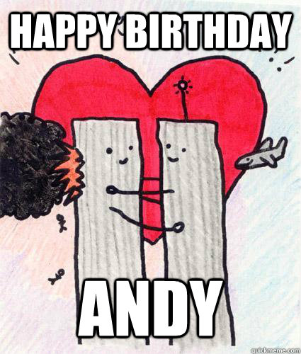 Happy Birthday Andy  