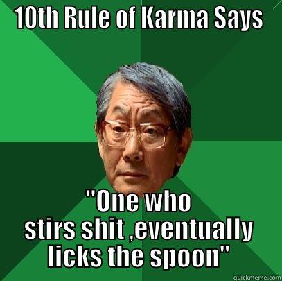10TH RULE OF KARMA SAYS 