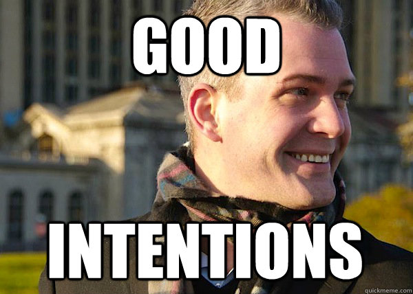 good intentions - good intentions  White Entrepreneurial Guy