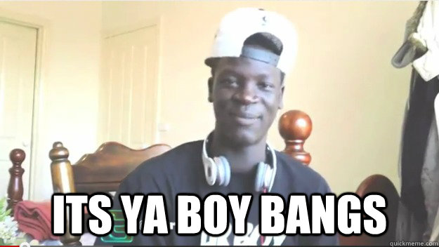 Its Ya Boy Bangs - Its Ya Boy Bangs  Bangs