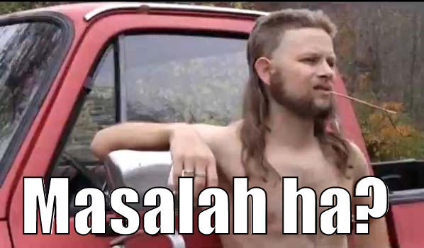  MASALAH HA? Almost Politically Correct Redneck