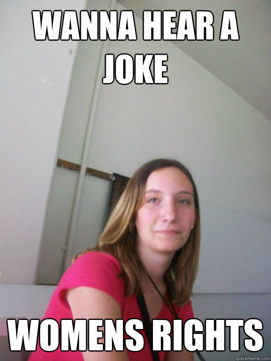 Wanna HEAR A JOKE WOMENS RIGHTS  Hoosier Shayna Vaughn