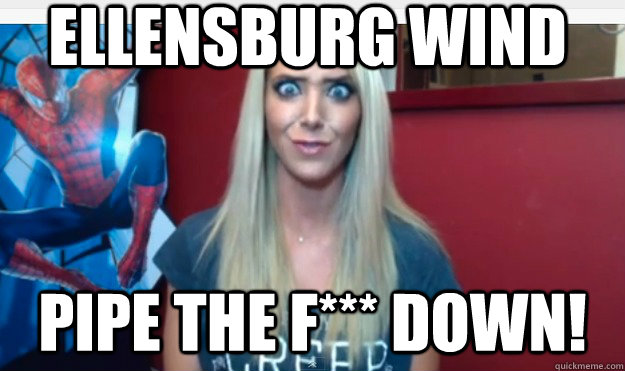 Ellensburg wind Pipe the F*** Down!   Jenna Marbles