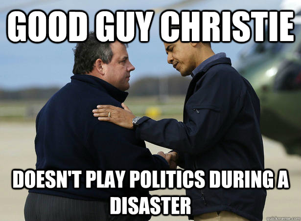 good guy christie doesn't play politics during a disaster  