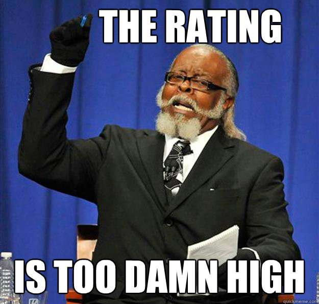 The rating Is too damn high  Jimmy McMillan