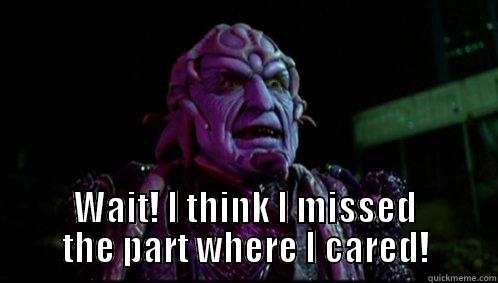  WAIT! I THINK I MISSED THE PART WHERE I CARED! Misc