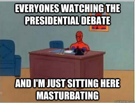 everyones watching the presidential debate and i'm just sitting here masturbating  Spiderman Desk