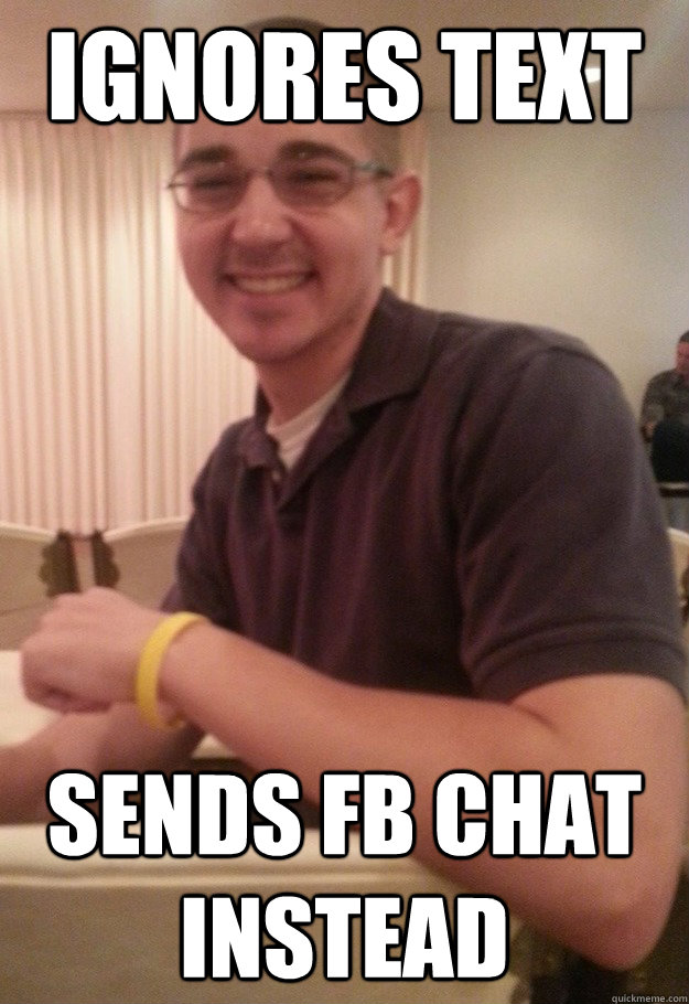 Ignores Text Sends FB chat instead  