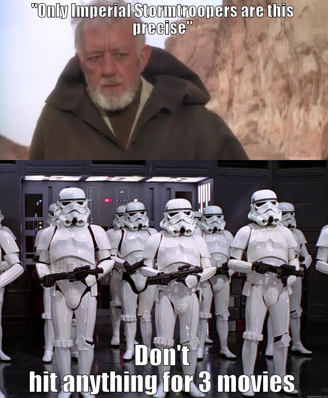 Stormtroopers can't aim - 