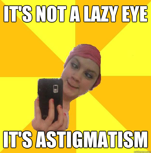 it's not a lazy eye it's astigmatism - it's not a lazy eye it's astigmatism  taylia face