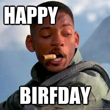 Happy  birfday - Happy  birfday  Good Guy Will Smith