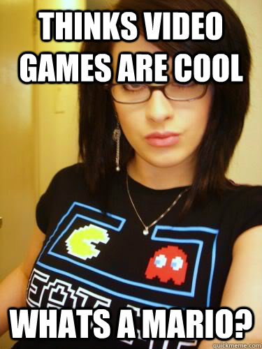 Thinks Video games are cool whats a mario?  Cool Chick Carol