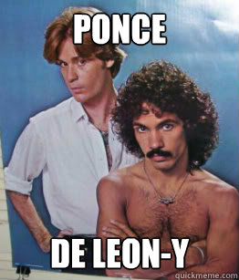 Ponce  de Leon-y - Ponce  de Leon-y  Hall and oates