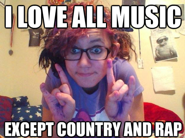 I love all music Except country and rap - I love all music Except country and rap  Try Hard Scene Kid