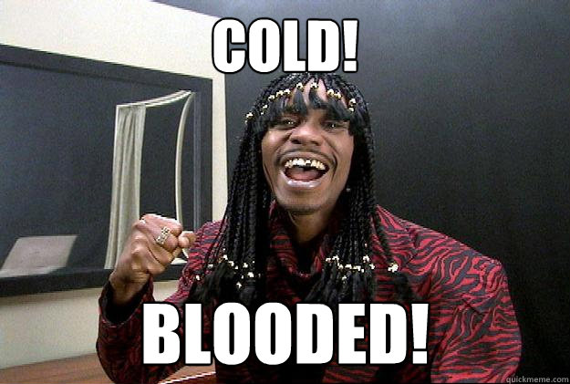 COLD! BLOODED! - COLD! BLOODED!  Misc