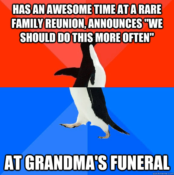 Has an awesome time at a rare family reunion, announces 
