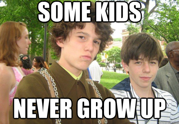 SOME KIDS NEVER GROW UP - SOME KIDS NEVER GROW UP  diaper rash