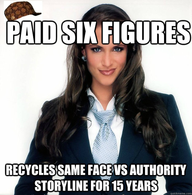 Paid six figures recycles same face vs authority storyline for 15 years - Paid six figures recycles same face vs authority storyline for 15 years  Scumbag WWE Creative