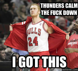 THUNDERS Calm the fuck down i got this  Brian Scalabrine