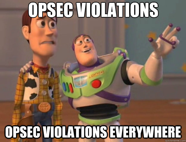 OPSEC violations OPSEC VIOLATIONS EVERYWHERE - OPSEC violations OPSEC VIOLATIONS EVERYWHERE  Toy Story
