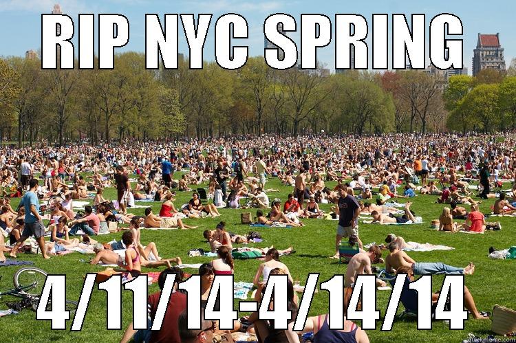 RIP NYC SPRING 4/11/14-4/14/14 Misc