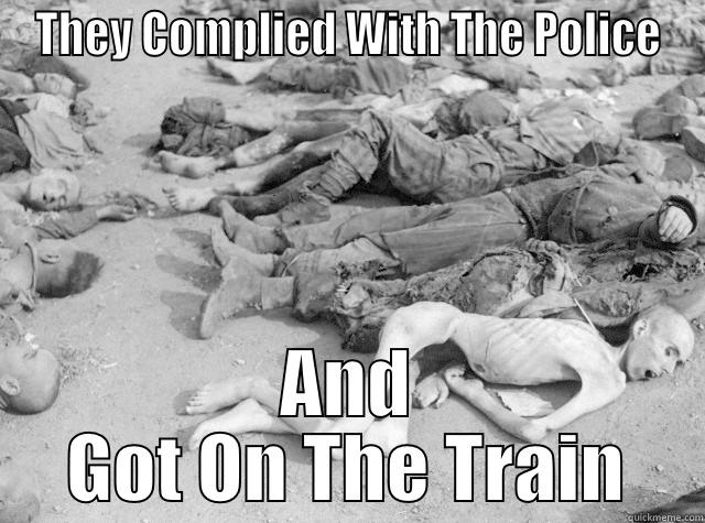 THEY COMPLIED WITH THE POLICE AND GOT ON THE TRAIN Misc
