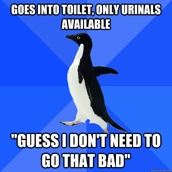 goes into toilet, only urinals available 