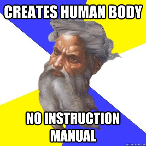 Creates human body No instruction manual - Creates human body No instruction manual  Advice God