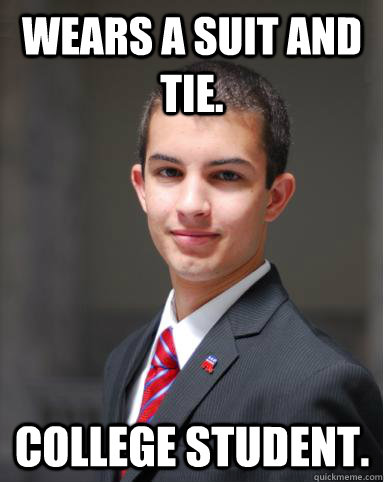 Wears a suit and tie. college student.  College Conservative