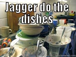 JAGGER DO THE DISHES  Misc