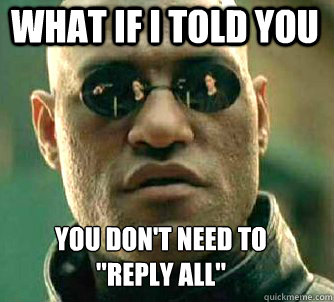 what if i told you you don't need to 
