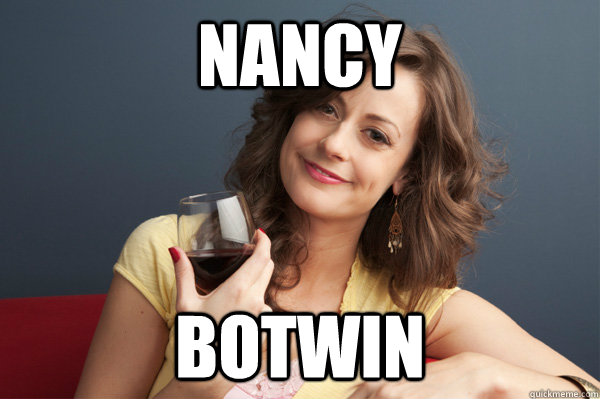 Nancy Botwin  Forever Resentful Mother