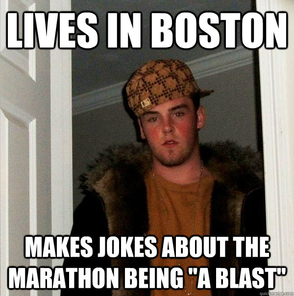 lives in boston makes jokes about the marathon being 