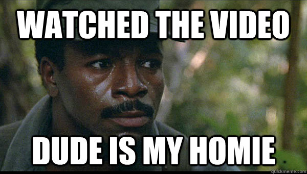 Watched the Video Dude is my homie  Carl Weathers