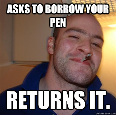 asks to borrow your pen returns it.  GGG plays SC