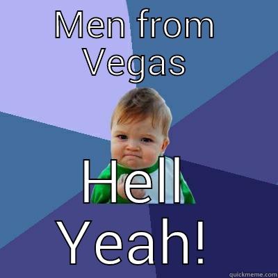 MEN FROM VEGAS HELL YEAH! Success Kid