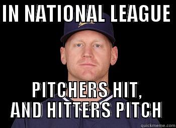 IN NATIONAL LEAGUE  PITCHERS HIT, AND HITTERS PITCH Misc