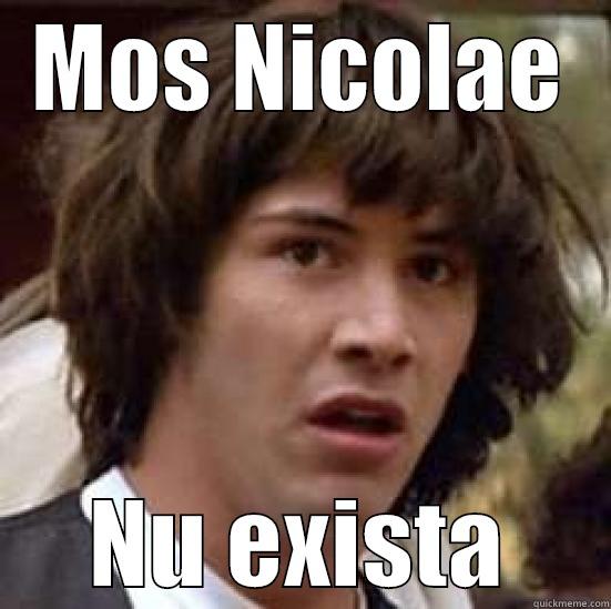 MOS NICOLAE NU EXISTA conspiracy keanu
