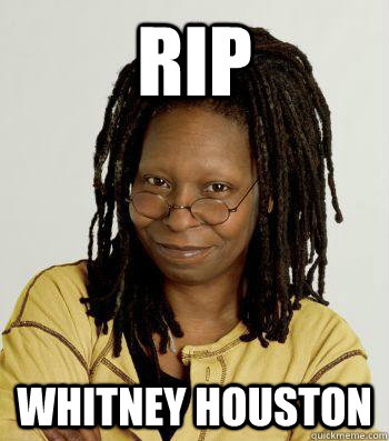 RIP WHITNEY HOUSTON  