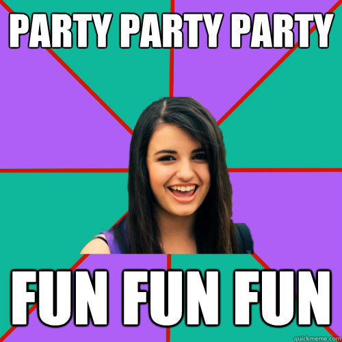 PARTY PARTY PARTY FUN FUN FUN - PARTY PARTY PARTY FUN FUN FUN  Rebecca Black