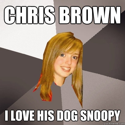 chris brown I love his dog snoopy  - chris brown I love his dog snoopy   Musically Oblivious 8th Grader