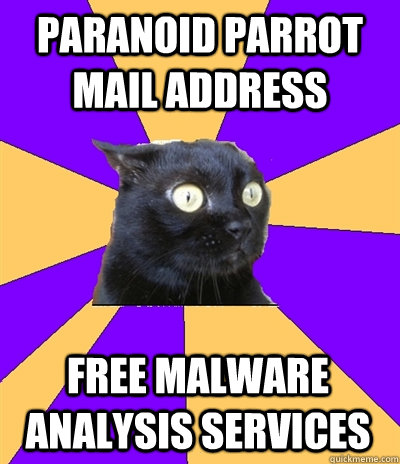 paranoid parrot mail address free malware analysis services  Anxiety Cat