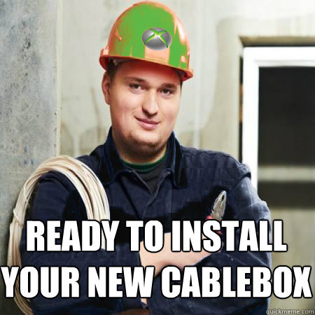 Ready to install
Your new Cablebox - Ready to install
Your new Cablebox  Cable Guy Fred